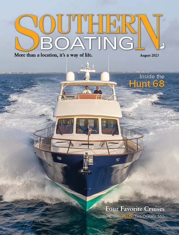 Southern Boating August 2023 Issue Featuring the Hunt 68